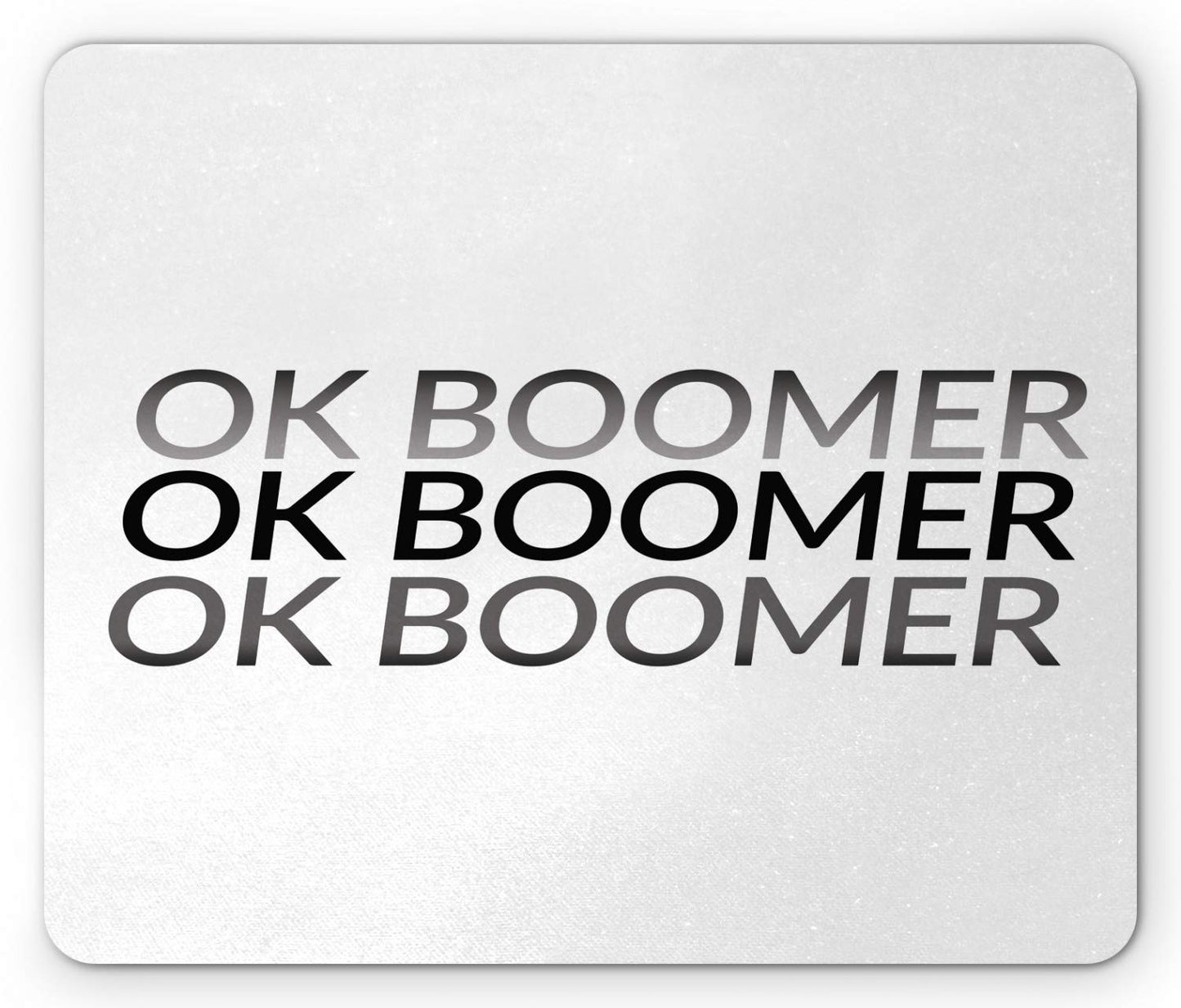 Ambesonne OK Boomer Mouse Pad, Monochromatic Style Meme Phrase Simple Design Modern Fun Typography