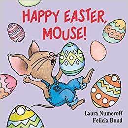 [By Laura Numeroff] Happy Easter, Mouse! (If You Give.)-[Board book] Best selling book for