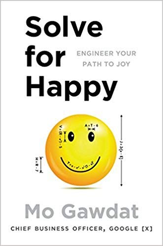 [By Mo Gawdat ] Solve For Happy: Engineer Your Path to Joy (Paperback)【2018】by Mo Gawdat (Author)