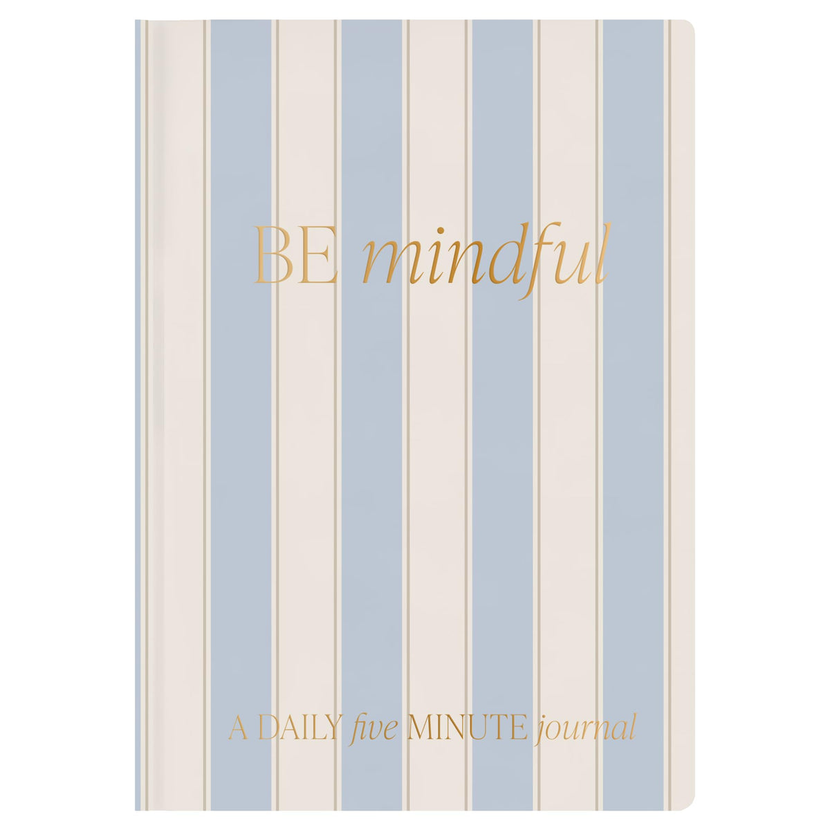 Sweet Water Decor Be Mindful Daily Journal, Cute Prompted Notebook for Women, 200 Ruled Pages for