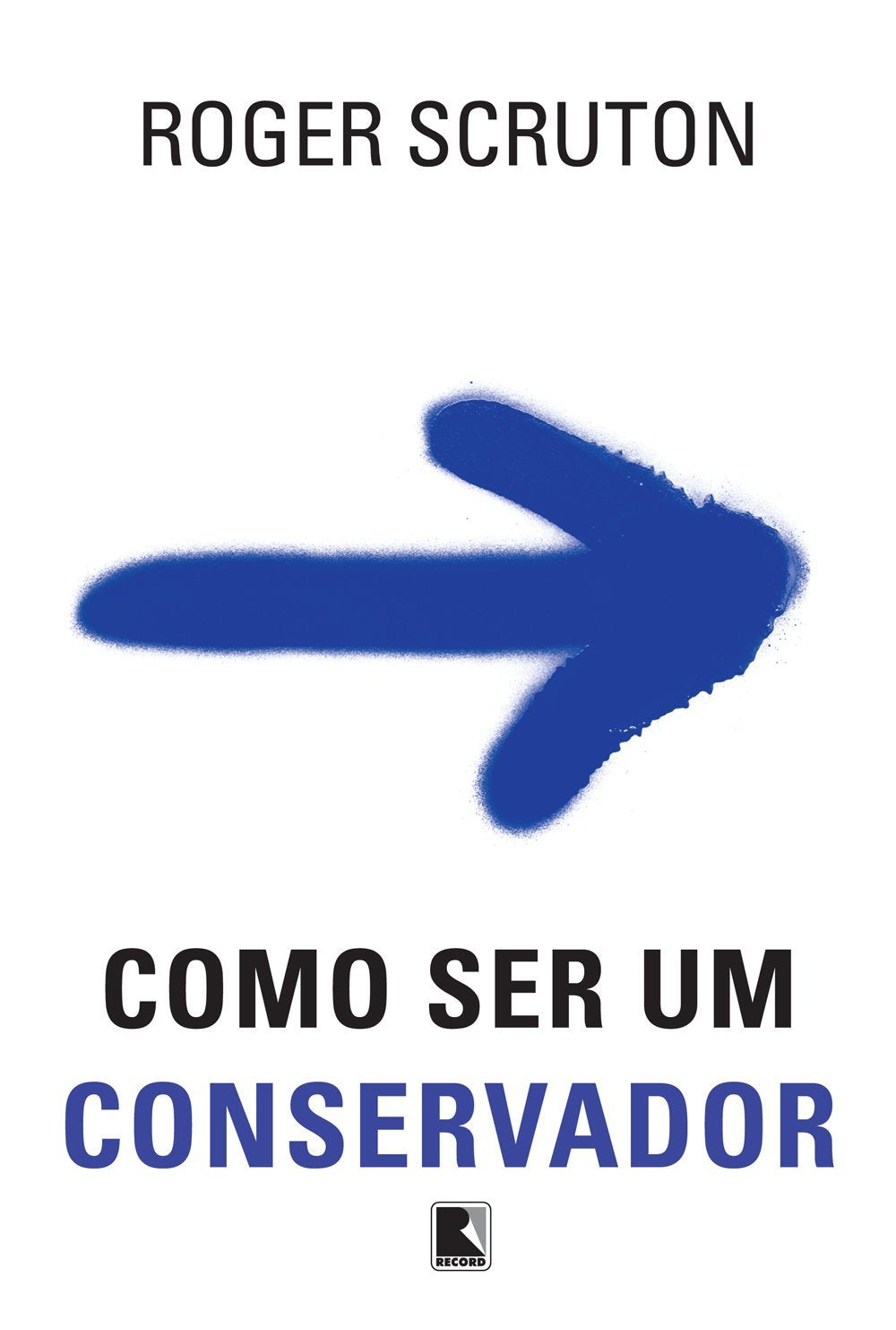 Como Ser Um Conservador (Em Portugues do Brasil)