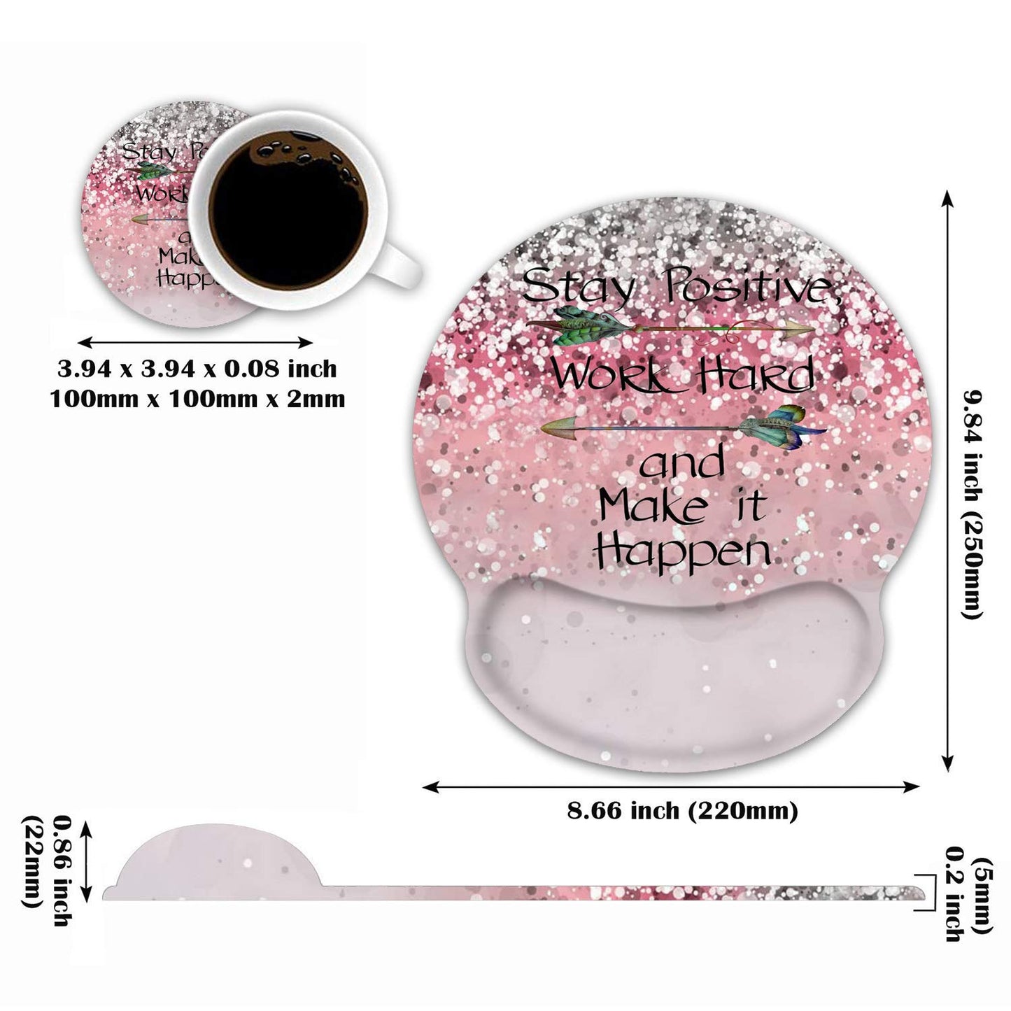 Ergonomic Mouse Pad Wrist Support and Coasters Set, Pink Glitter Stay Positive Work Hard and Make