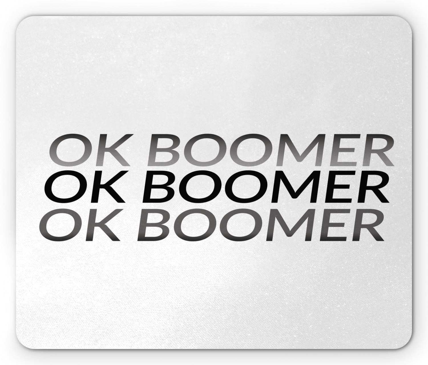 Ambesonne OK Boomer Mouse Pad, Monochromatic Style Meme Phrase Simple Design Modern Fun Typography