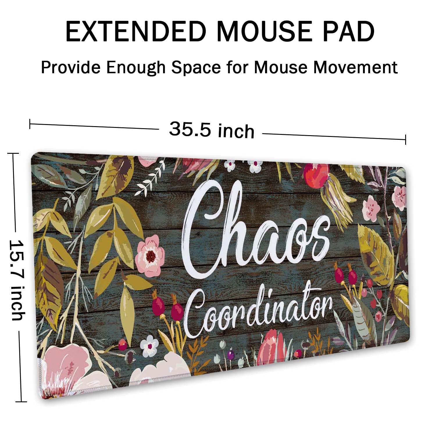 Chaos Coordinator Motivational Quote Mouse pad 35.5 X 15.7 Inch XXL Floral Full Desk Mousepad