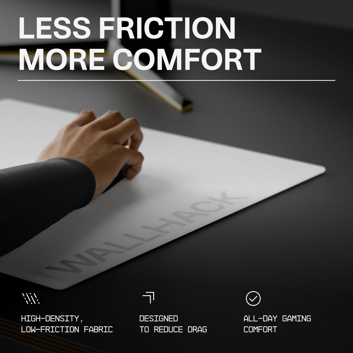 Wallhack Gaming Pro Sleeve | Low-Friction, High Comfort Performance | Improve comfort on cloth and