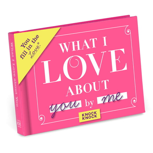 What I Love about You Fill in the Love Book