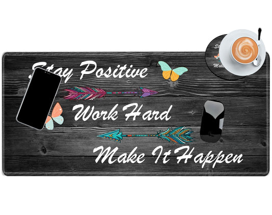 Stay Positive Mouse Pad 24x12 Inch Desk Mat Work Hard and Make It Happen Mousepad Inspirational