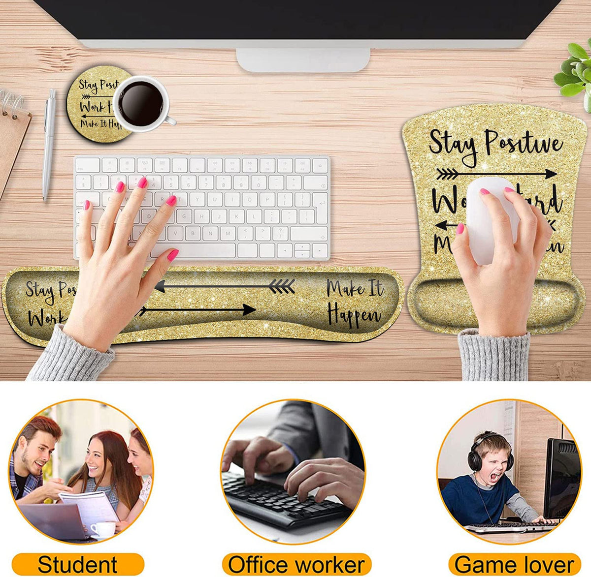 Keyboard Wrist Rest and Mouse Pad Wrist Support Set,Stay Positive Work Hard and Make It Happen Gold